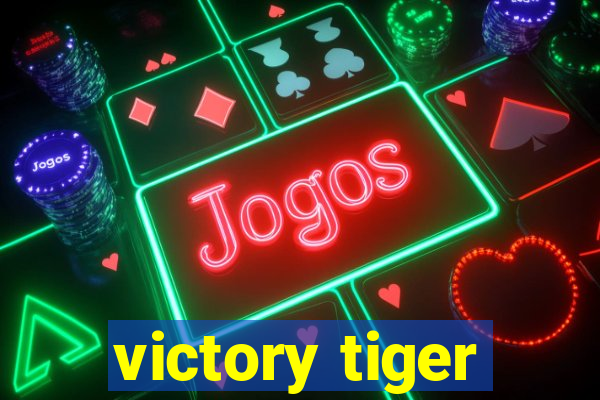 victory tiger