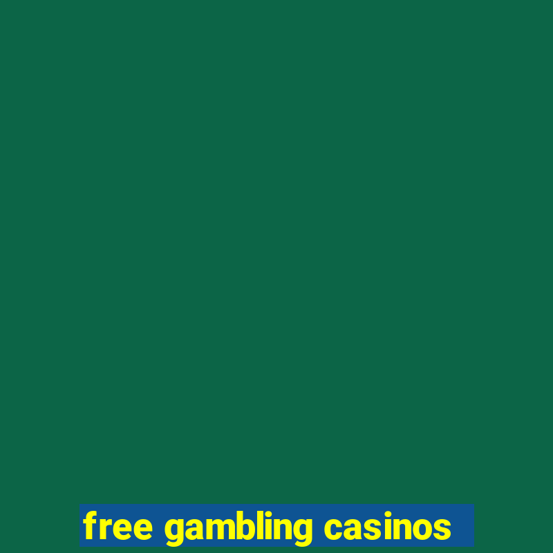 free gambling casinos