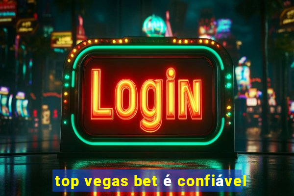 top vegas bet é confiável