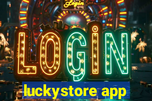 luckystore app