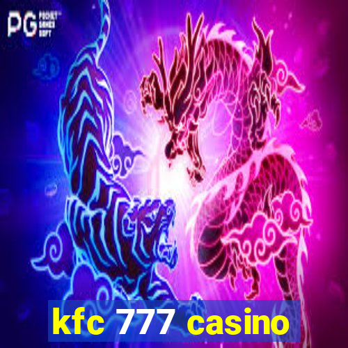 kfc 777 casino