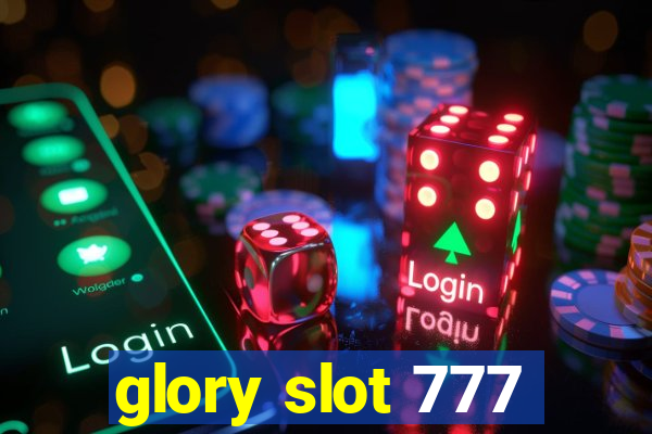 glory slot 777