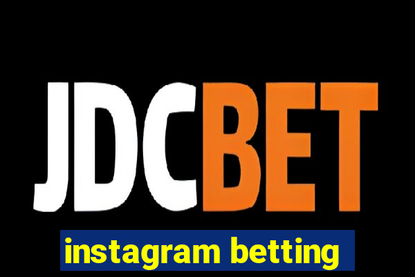 instagram betting