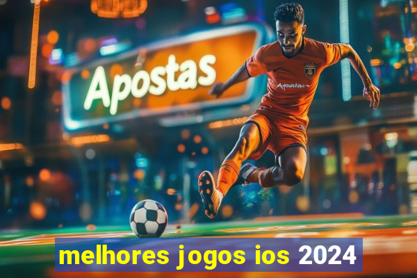 melhores jogos ios 2024