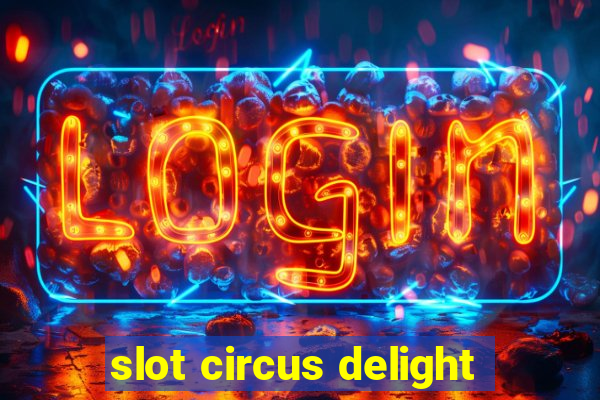 slot circus delight