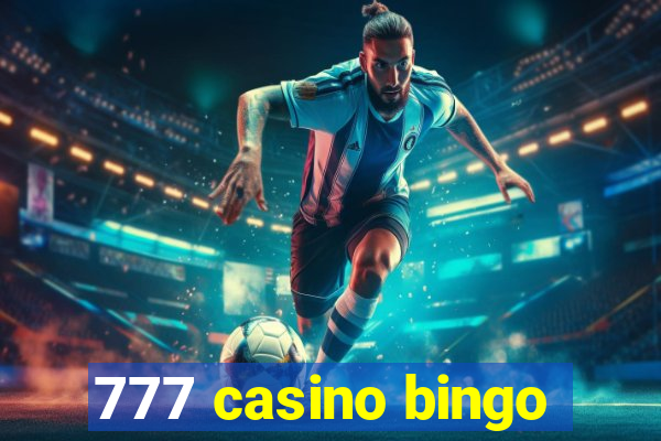 777 casino bingo