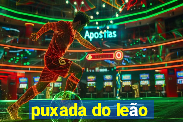 puxada do leão