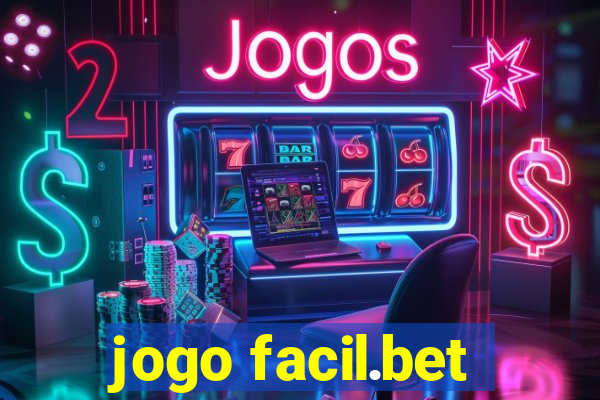 jogo facil.bet