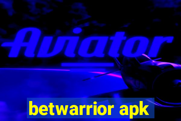 betwarrior apk