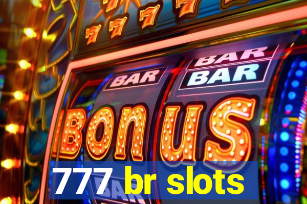 777 br slots