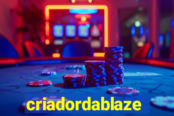 criadordablaze