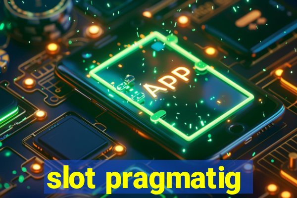 slot pragmatig