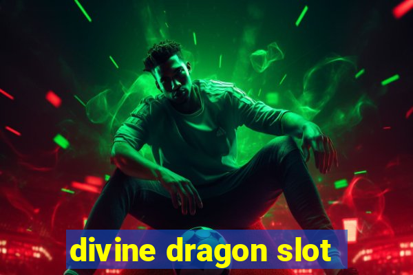 divine dragon slot