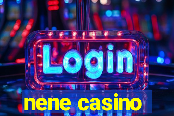 nene casino