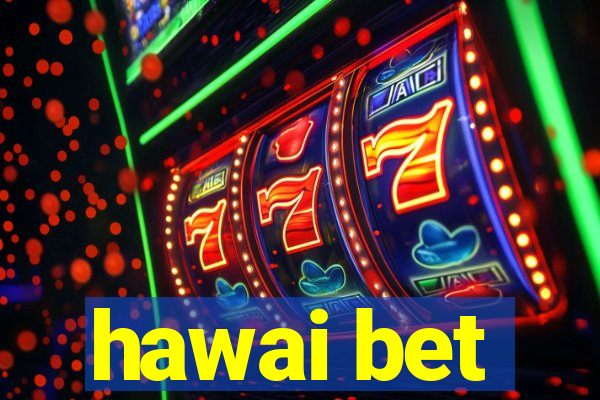 hawai bet