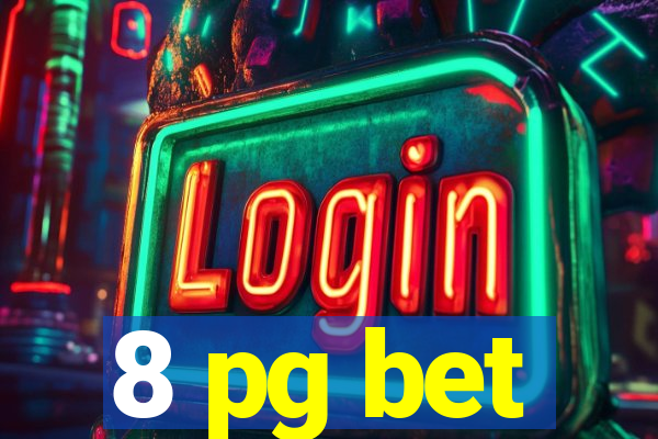 8 pg bet