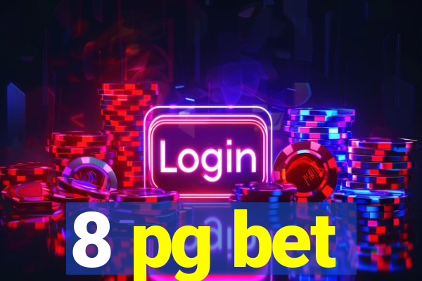 8 pg bet