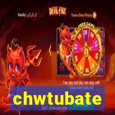 chwtubate