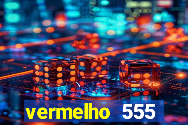 vermelho 555 plataforma de jogos