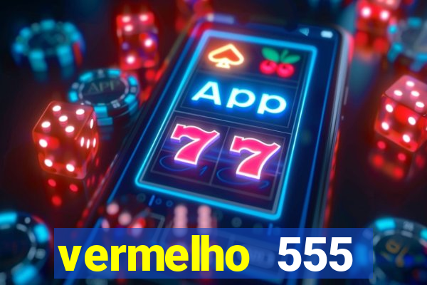 vermelho 555 plataforma de jogos