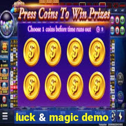 luck & magic demo