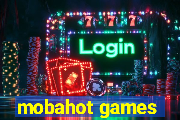 mobahot games