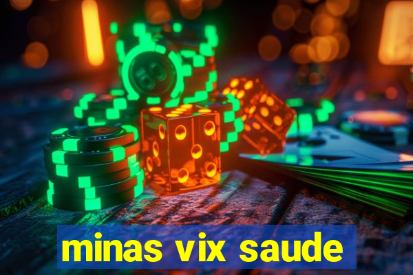 minas vix saude