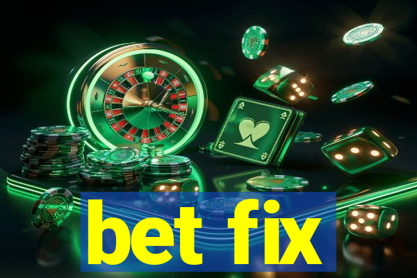 bet fix