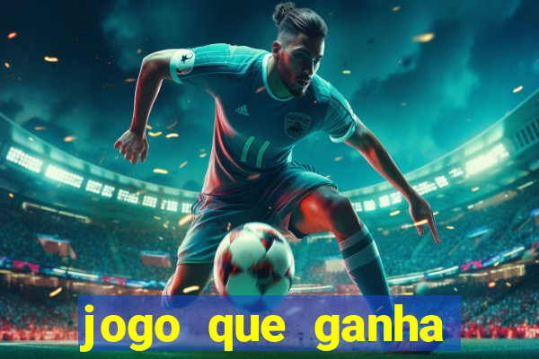 jogo que ganha dinheiro para se cadastrar