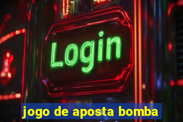 jogo de aposta bomba