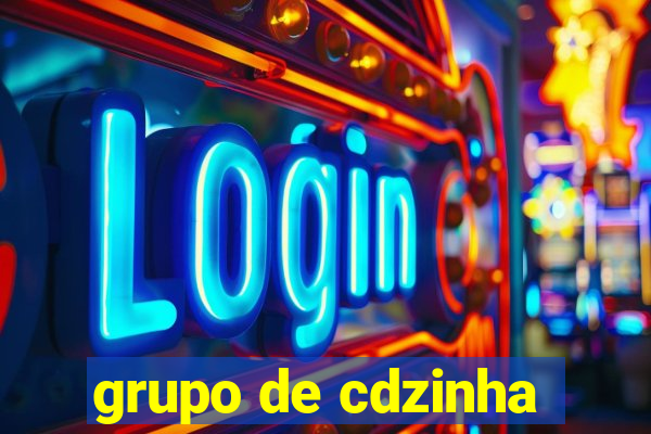 grupo de cdzinha