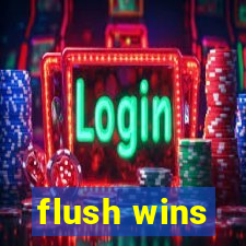 flush wins