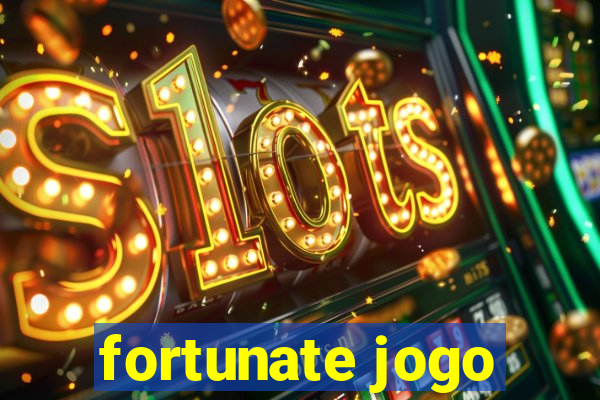 fortunate jogo