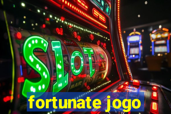 fortunate jogo