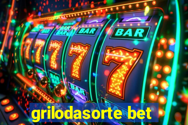 grilodasorte bet