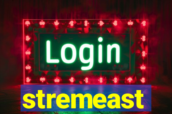 stremeast