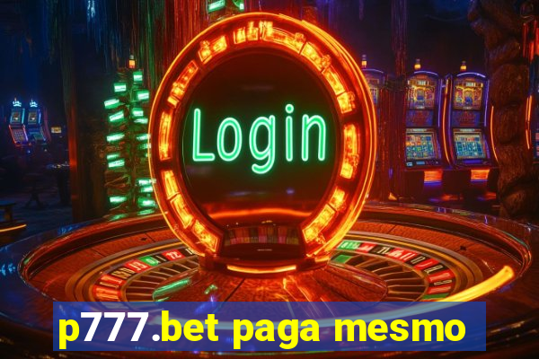 p777.bet paga mesmo