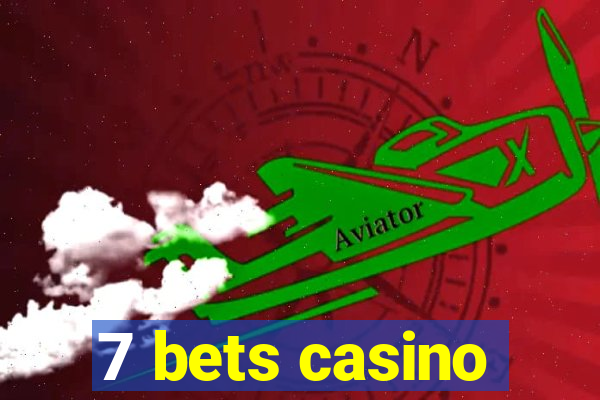 7 bets casino