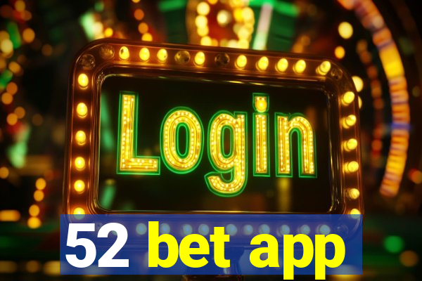 52 bet app