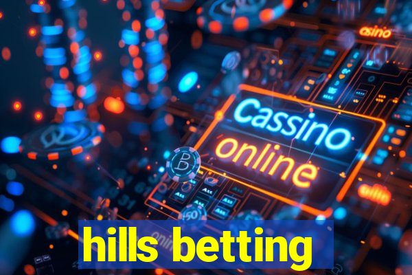 hills betting