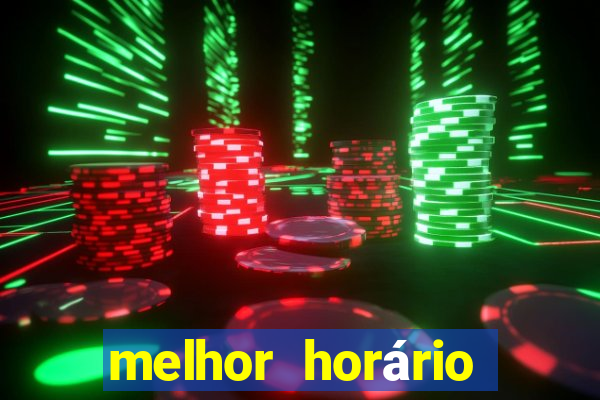 melhor horário para jogar fortune tiger esporte da sorte