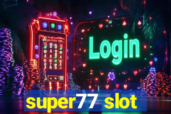 super77 slot