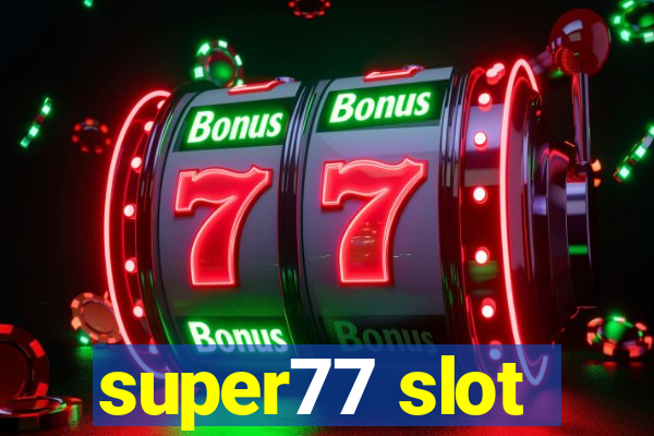 super77 slot