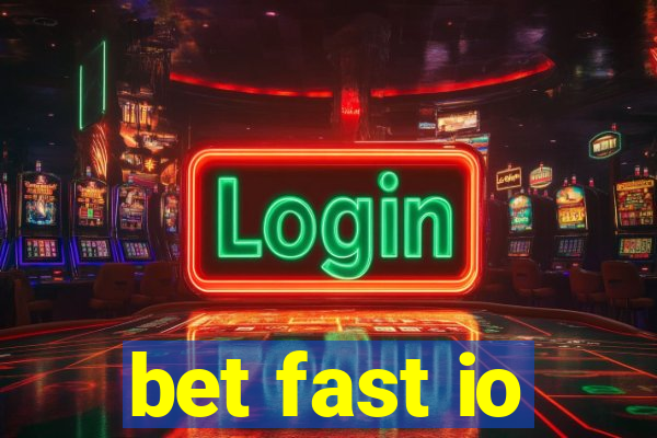 bet fast io