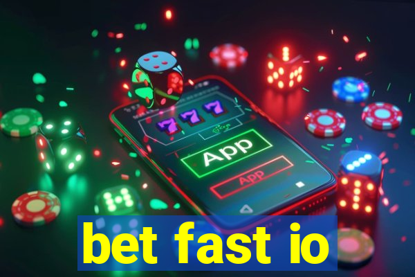 bet fast io