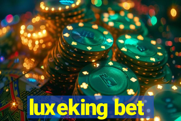 luxeking bet