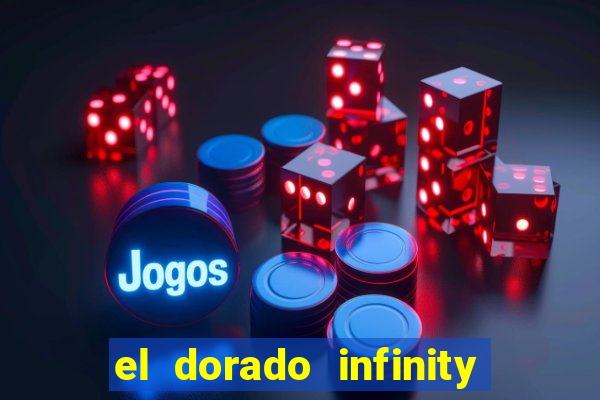 el dorado infinity reels slot