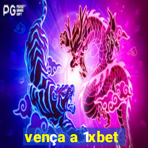 vença a 1xbet