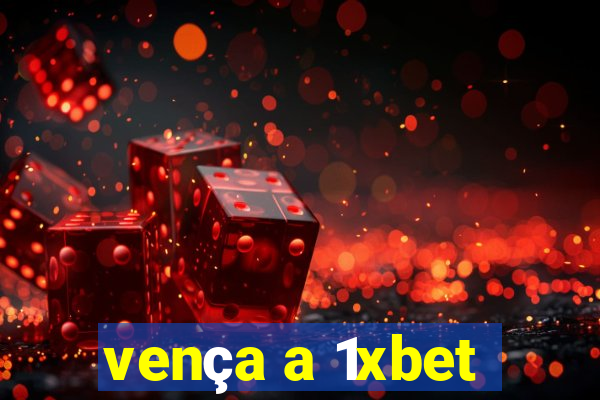 vença a 1xbet