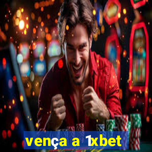 vença a 1xbet